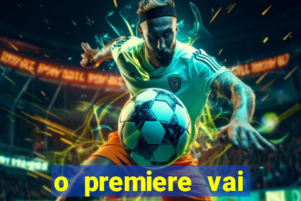 o premiere vai transmitir o jogo do flamengo hoje