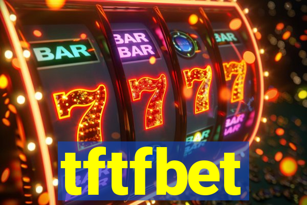 tftfbet
