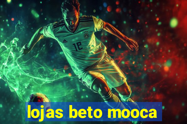 lojas beto mooca
