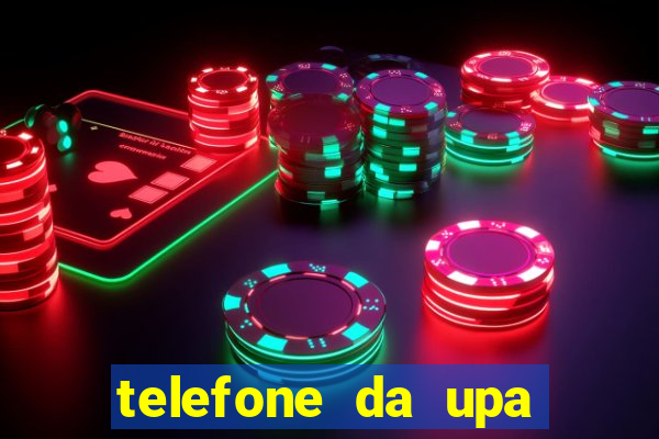 telefone da upa roberto santos