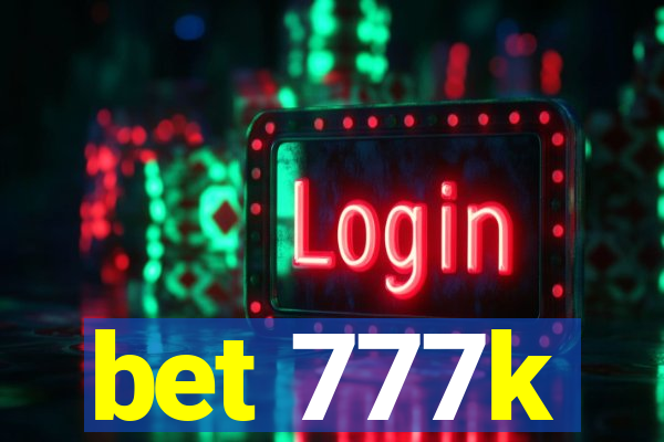 bet 777k