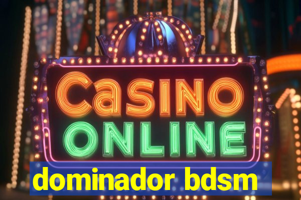 dominador bdsm