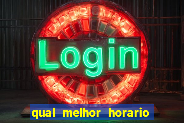 qual melhor horario para jogar fortune dragon