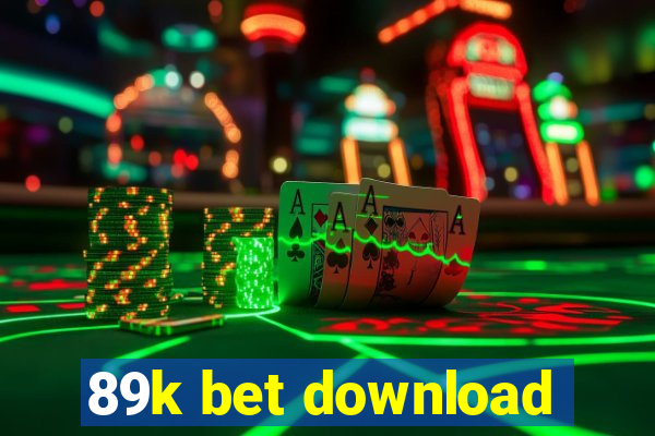 89k bet download