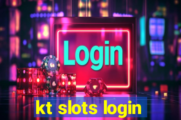 kt slots login