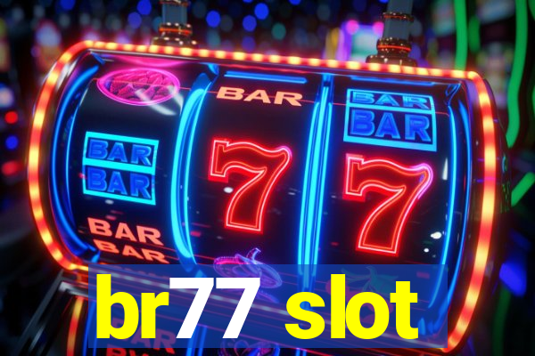 br77 slot