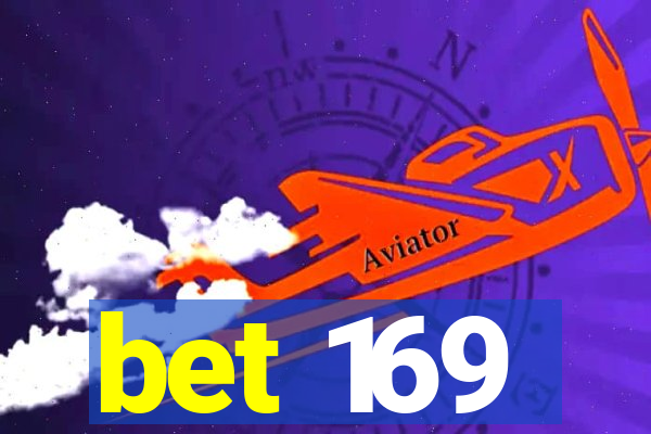 bet 169