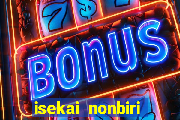 isekai nonbiri nouka completo dublado