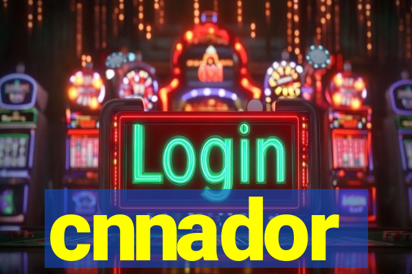 cnnador