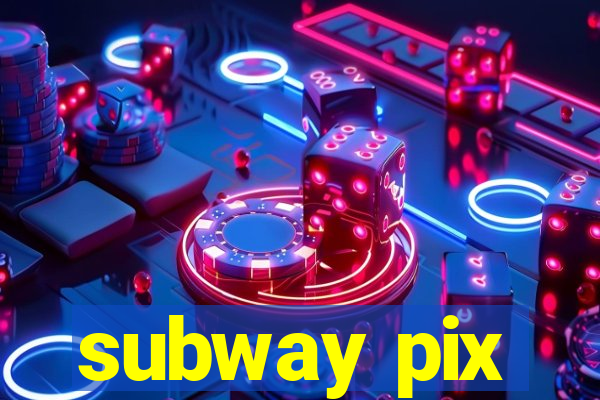 subway pix