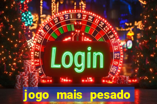 jogo mais pesado da play store