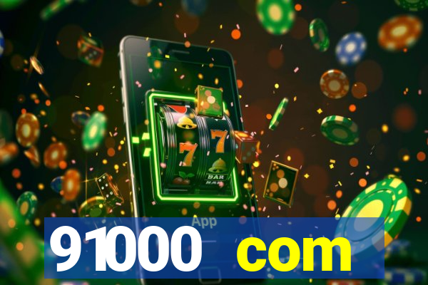 91000 com plataforma de jogos