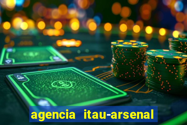 agencia itau-arsenal de marinha