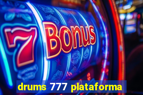 drums 777 plataforma