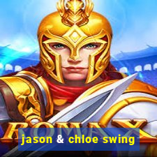 jason & chloe swing