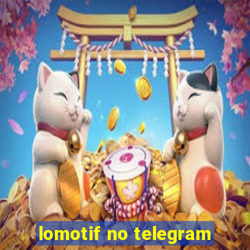 lomotif no telegram