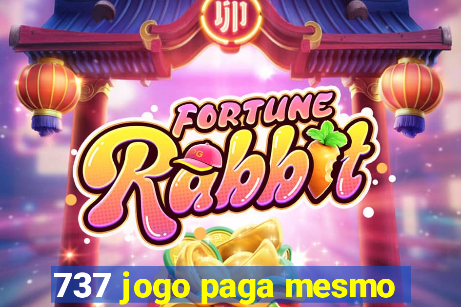 737 jogo paga mesmo