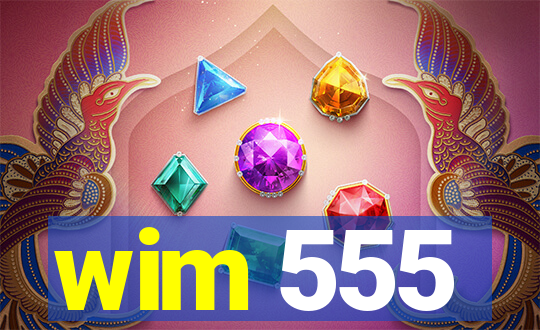 wim 555