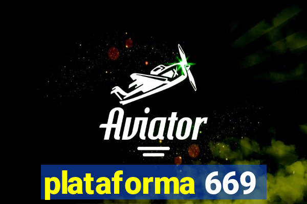 plataforma 669