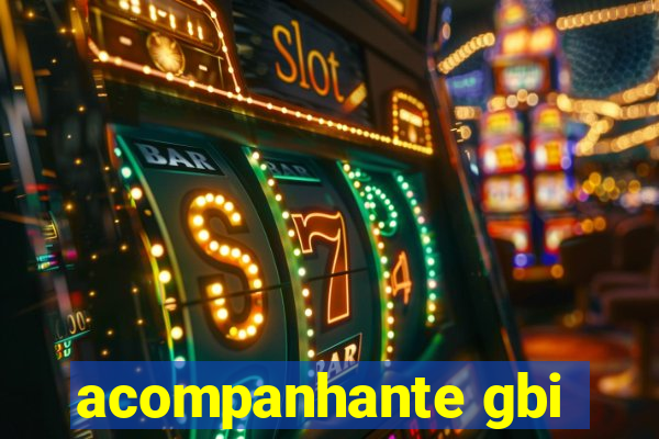 acompanhante gbi