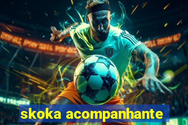 skoka acompanhante