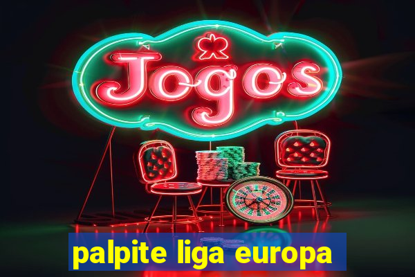 palpite liga europa