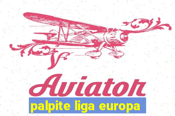 palpite liga europa