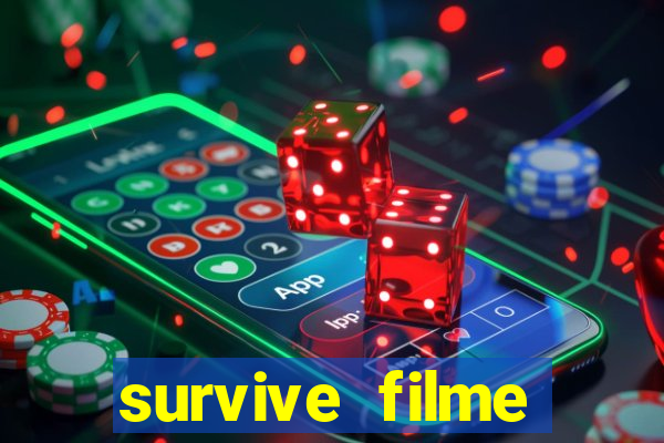 survive filme completo dublado