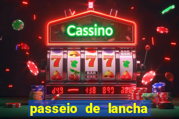 passeio de lancha em porto belo