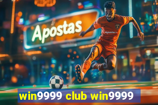 win9999 club win9999