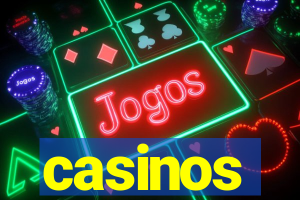 casinos