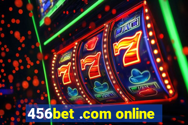 456bet .com online