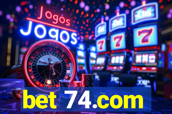 bet 74.com