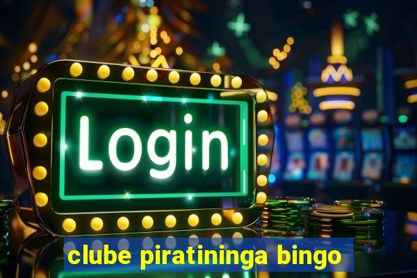 clube piratininga bingo