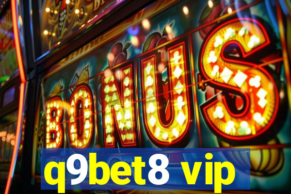 q9bet8 vip