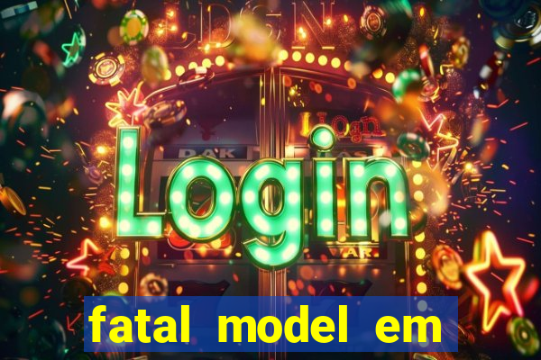 fatal model em porto nacional