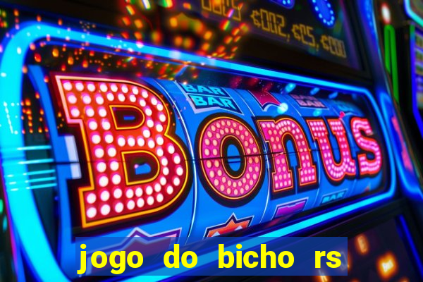 jogo do bicho rs resultado certo de hoje 14h 18h rs consulta