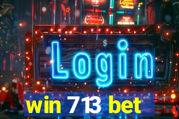 win 713 bet