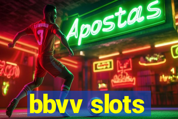 bbvv slots