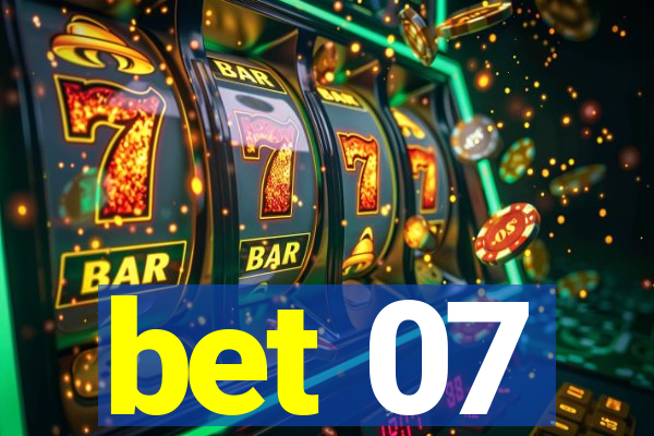 bet 07