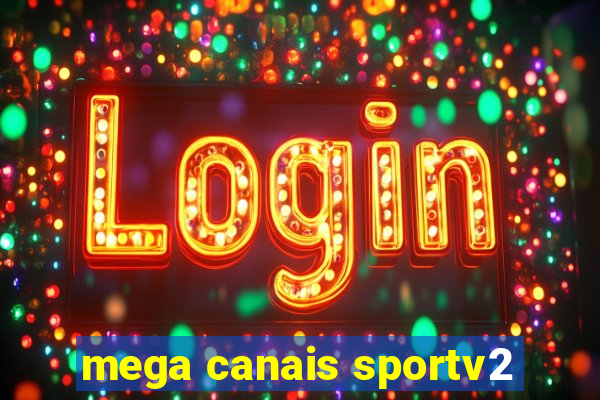 mega canais sportv2