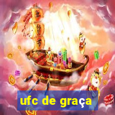 ufc de graça