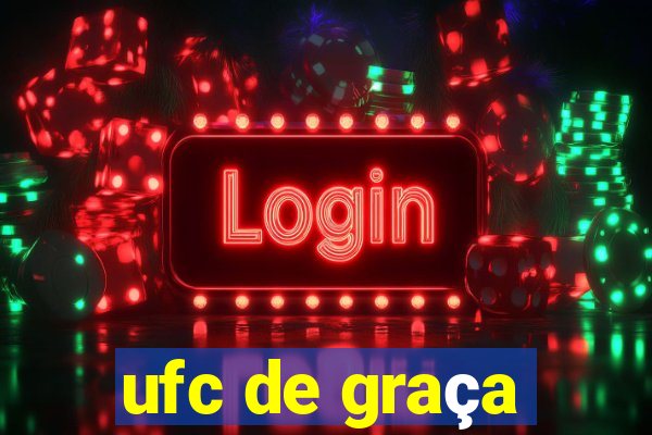 ufc de graça
