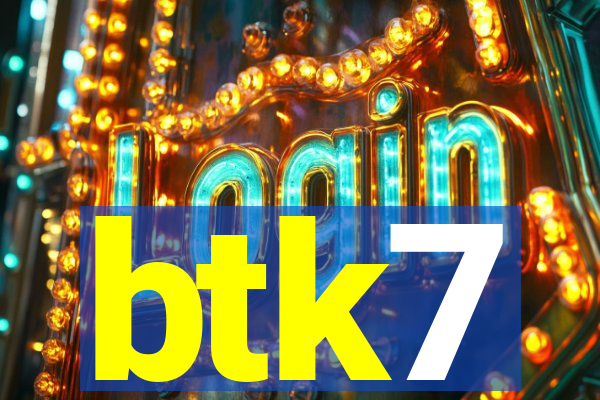 btk7