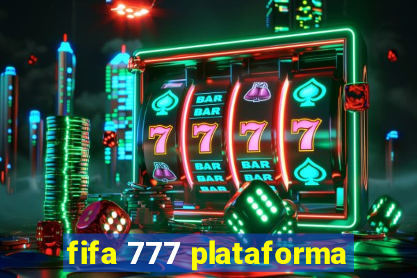 fifa 777 plataforma