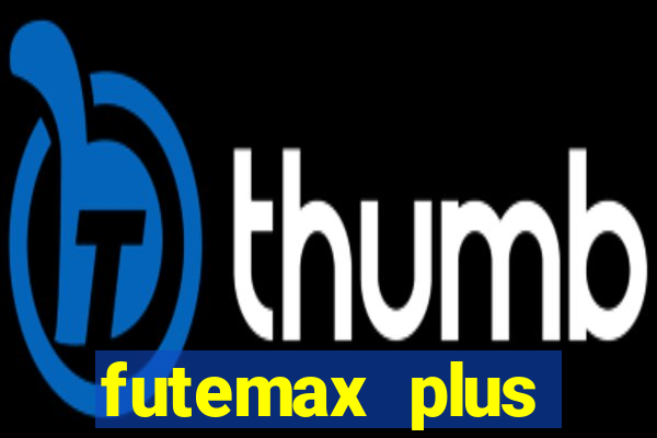 futemax plus futebol ao vivo