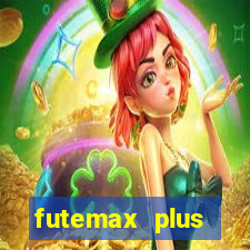 futemax plus futebol ao vivo