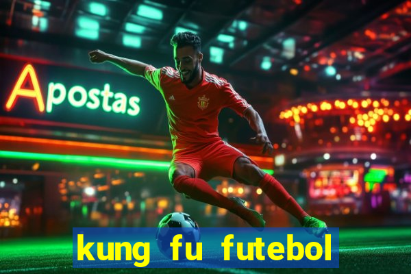 kung fu futebol clube download dublado