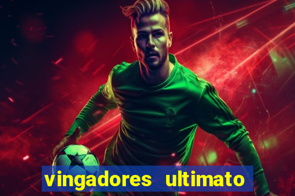 vingadores ultimato filme completo dublado google drive