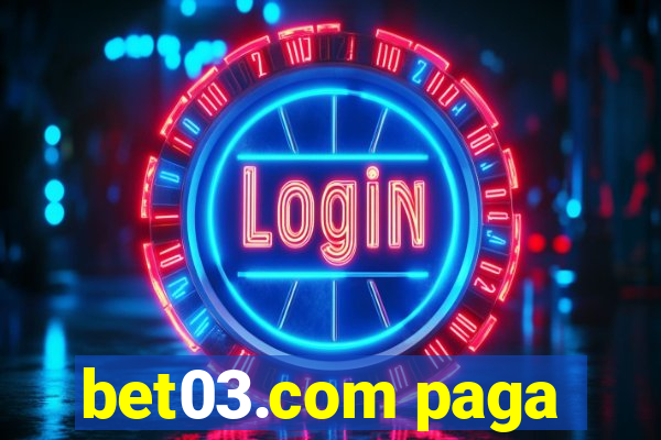 bet03.com paga